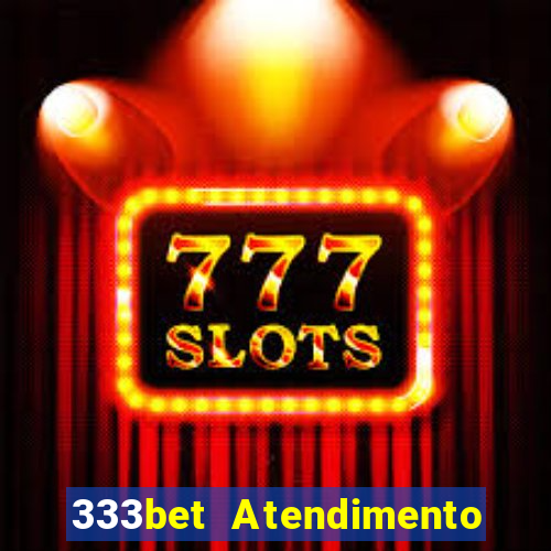 333bet Atendimento ao Cliente