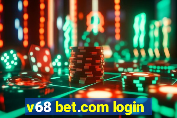 v68 bet.com login