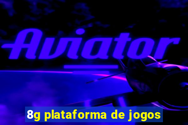 8g plataforma de jogos