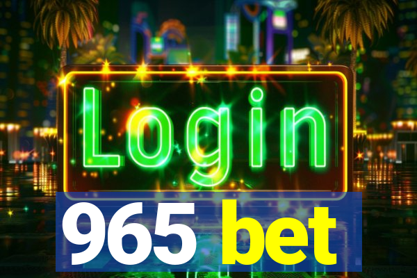 965 bet