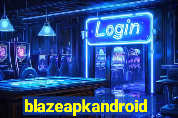 blazeapkandroid