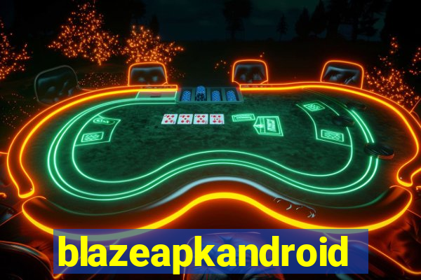 blazeapkandroid