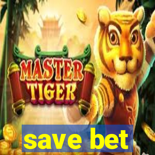 save bet