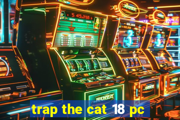 trap the cat 18 pc