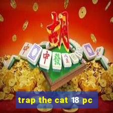 trap the cat 18 pc