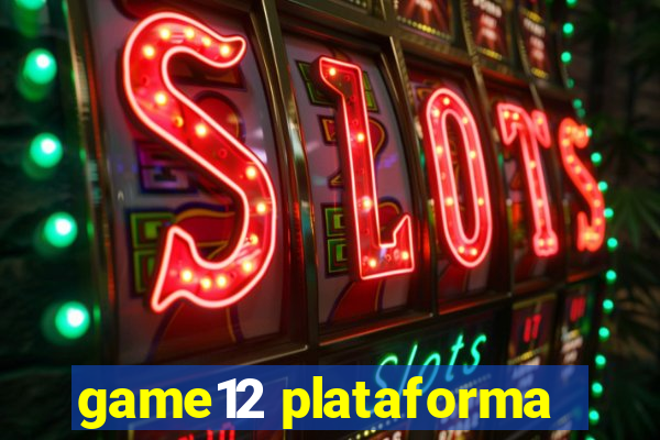 game12 plataforma