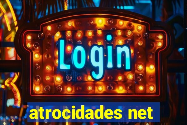 atrocidades net