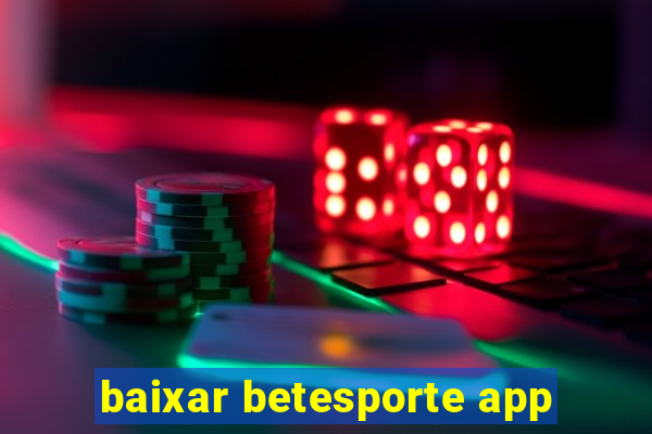 baixar betesporte app