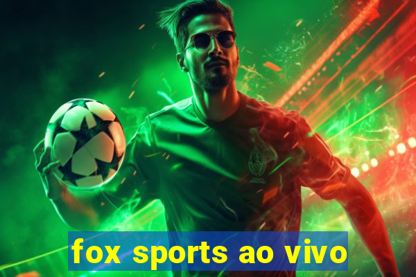 fox sports ao vivo