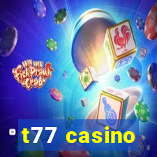 t77 casino