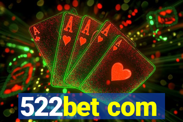 522bet com