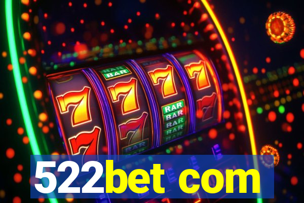 522bet com