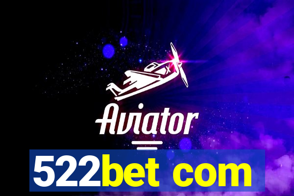 522bet com