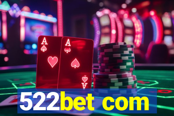 522bet com