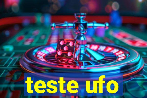 teste ufo