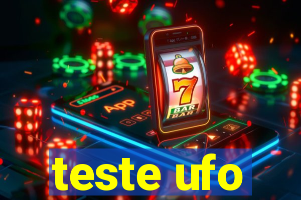 teste ufo