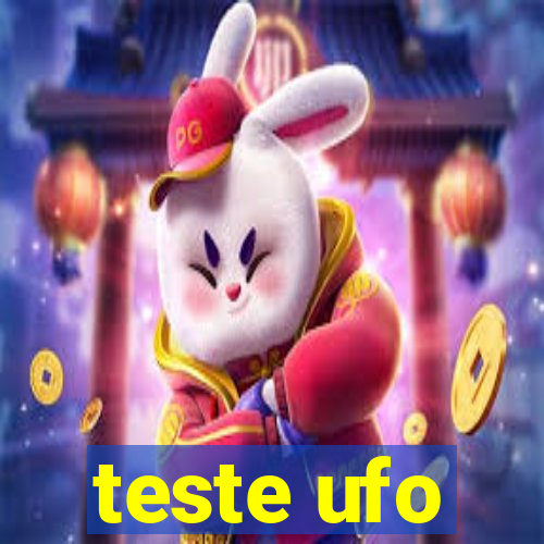 teste ufo