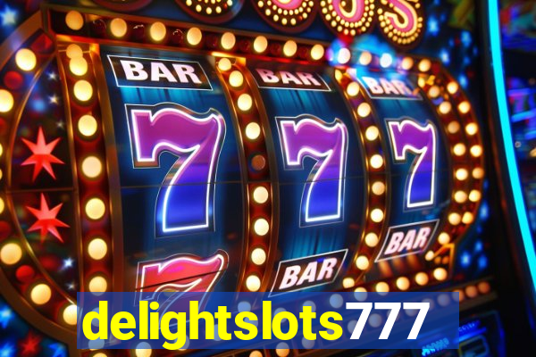 delightslots777