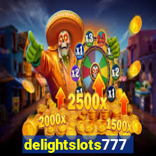 delightslots777