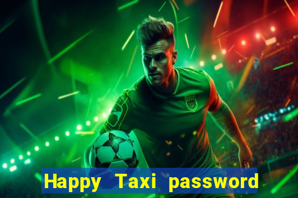 Happy Taxi password road 96 road 96 senha do cofre