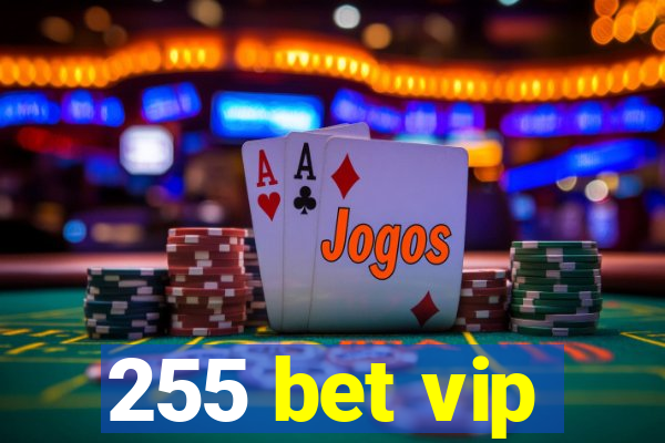 255 bet vip