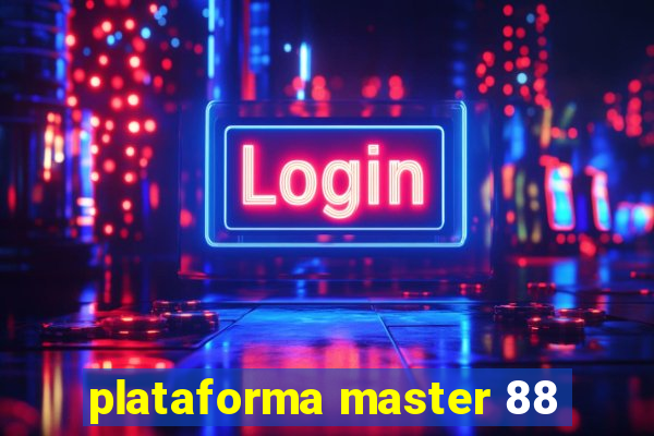 plataforma master 88