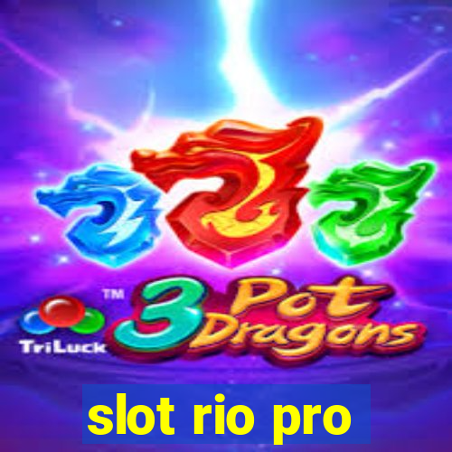 slot rio pro