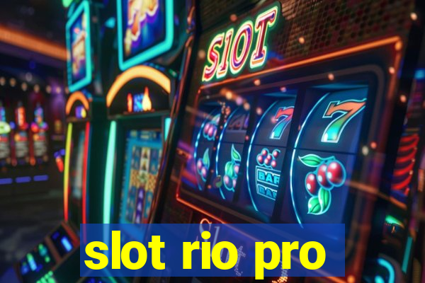 slot rio pro