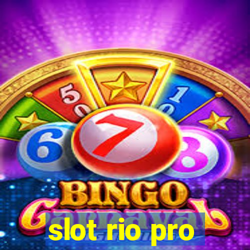 slot rio pro