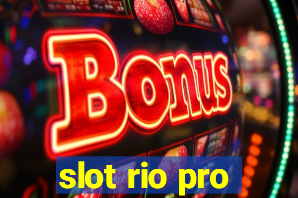 slot rio pro