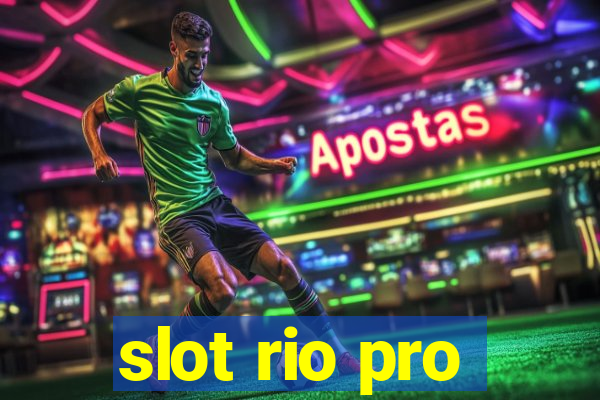 slot rio pro