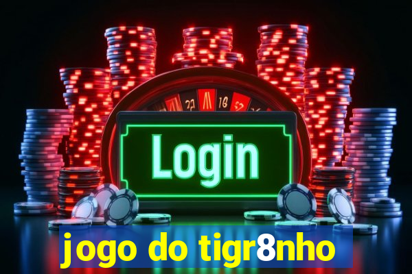 jogo do tigr8nho