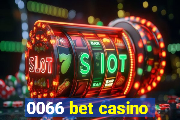 0066 bet casino