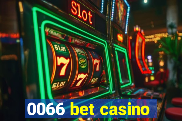 0066 bet casino