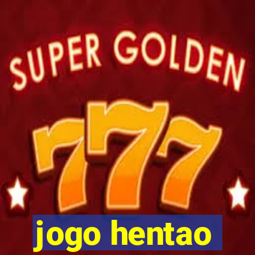 jogo hentao