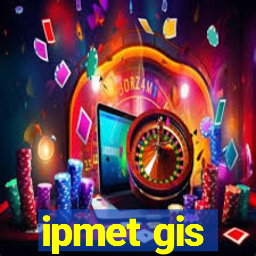 ipmet gis