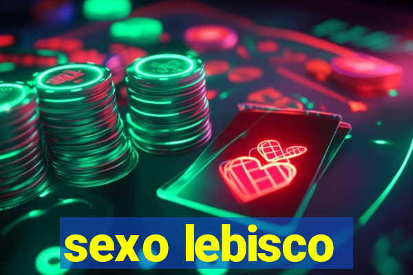 sexo lebisco