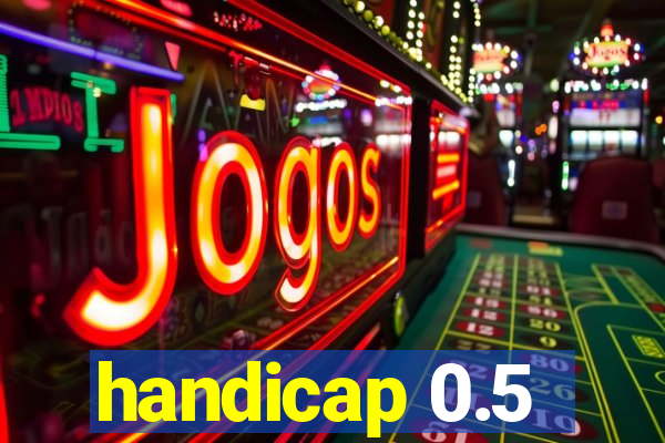 handicap 0.5