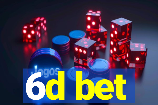 6d bet