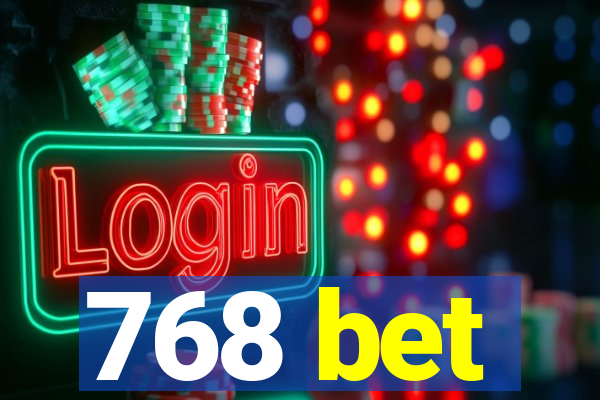 768 bet