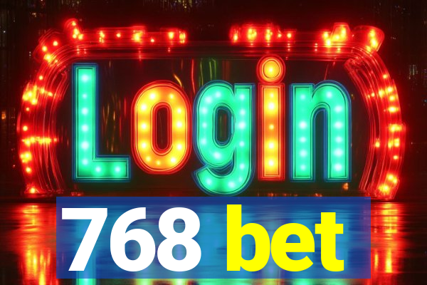 768 bet