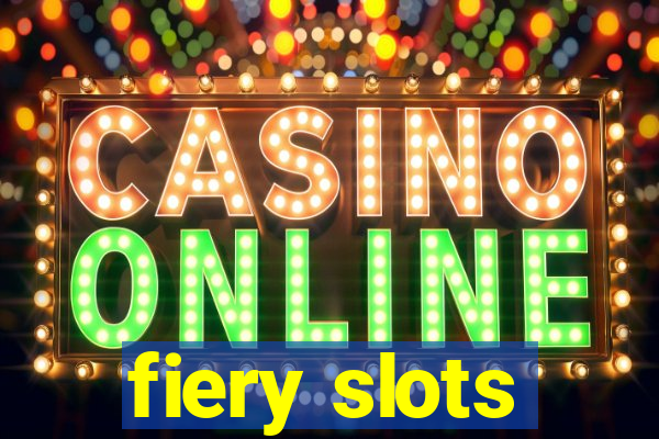 fiery slots