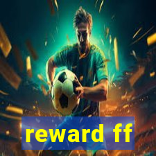 reward ff