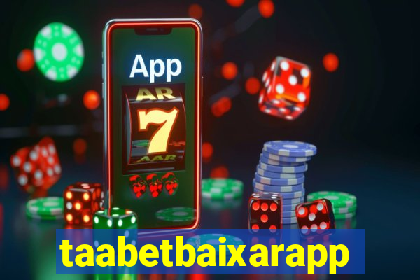 taabetbaixarapp