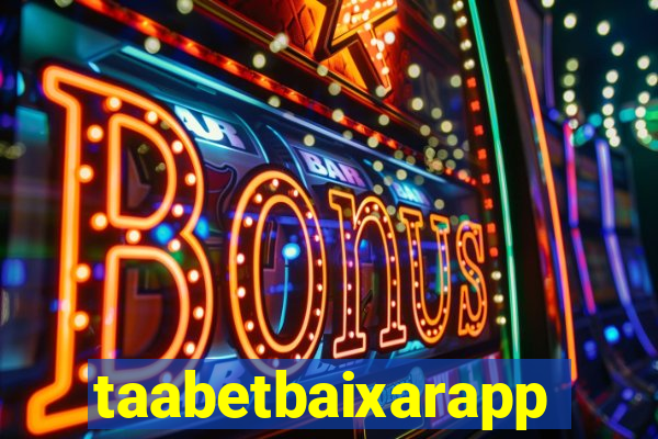 taabetbaixarapp