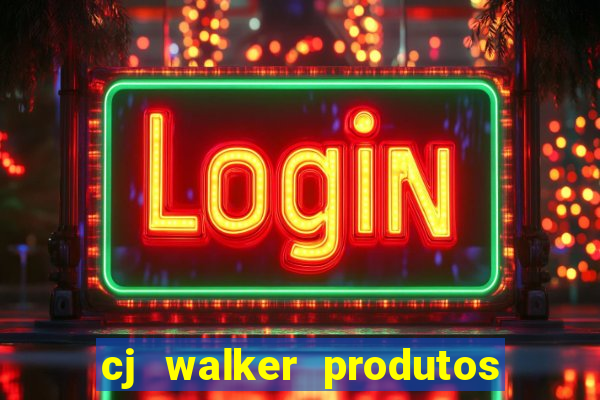 cj walker produtos onde comprar