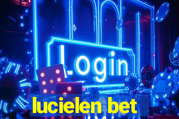 lucielen bet