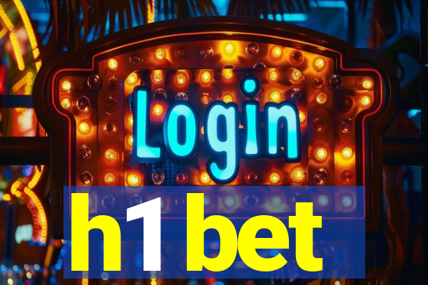 h1 bet