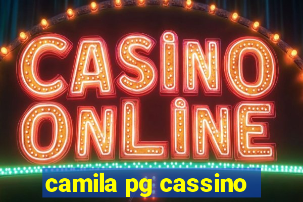 camila pg cassino