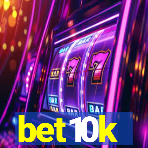 bet10k